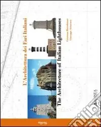 L‘architettura dei fari italiani. Ediz. italiana e inglese. Vol. 4 Sicilia Quantità Limitata