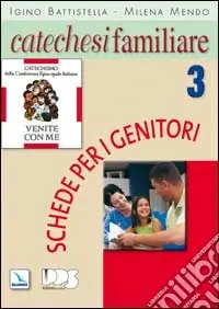 Catechesi familiare. Schede per i genitori. Vol. 3 Prezzo Scontato
