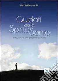 Guidati dallo Spirito Santo. Introduzione alla guida spirituale Offerta Limitata