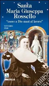 Santa Maria Giuseppa Rossello. «Cuore a Dio, mani al lavoro» Offerta