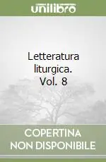Offerta Limitata Letteratura liturgica. Vol. 8