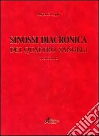 Sinossi diacronica dei quattro vangeli Direttamente Dal Produttore