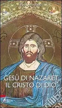 Gesù di Nazaret, il Cristo di Dio Offerta Speciale