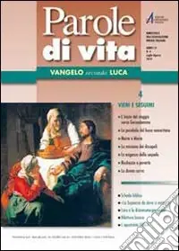 Parole di vita (2010). Vol. 4 Vangelo secondo Luca. Vieni e seguimi Vendita Finale