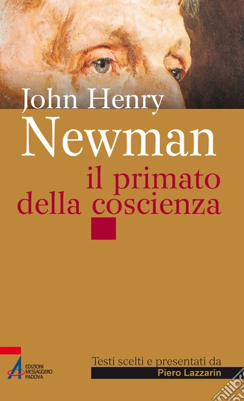 Offerta Speciale John Henry Newman. Il primato della coscienza