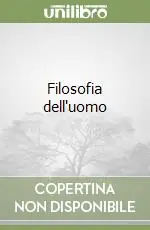 Filosofia dell‘uomo Ultimissimo Modello