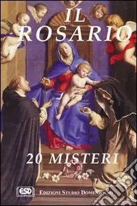 Il Rosario. 20 misteri Più Venduto