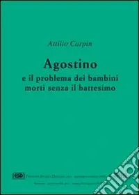 Nuova Collezione Agostino e il problema dei bambini morti senza il battesimo