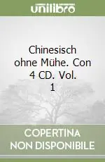 Spedito Oggi Chinesisch ohne Mühe. Con 4 CD. Vol. 1
