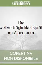 Die Umweltverträglichkeitsprüfung im Alpenraum Super Prezzo