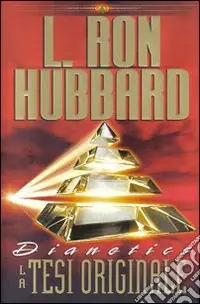 Vendita Finale Dianetics. La tesi originale