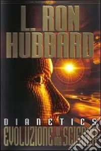 Dianetics. Evoluzione di una scienza Prezzo Di Fabbrica