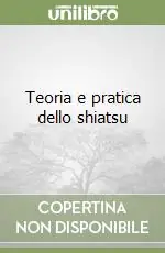 Teoria e pratica dello shiatsu Solo Oggi
