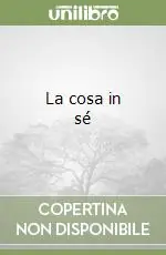 La cosa in sé Vendita Finale