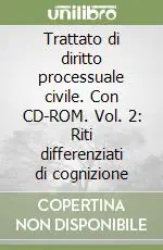 Trattato di diritto processuale civile. Con CD-ROM. Vol. 2 Riti differenziati di cognizione Prezzo Ridotto