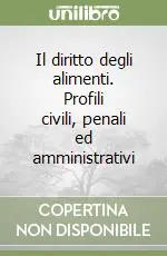 Pagamento Sicuro Il diritto degli alimenti. Profili civili, penali ed amministrativi