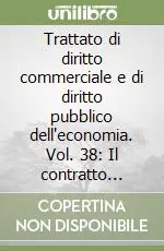 Trattato di diritto commerciale e di diritto pubblico dell‘economia. Vol. 38 Il contratto collettivo di lavoro all‘indomani della privatizzazione del pubblico impiego Offerta