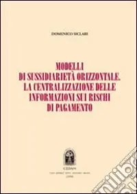 Modelli di sussidiarietà orizzontale. La centralizzazione delle informazioni sui rischi di pagamento A Buon Prezzo
