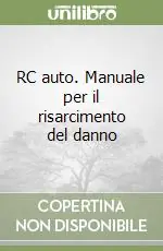 Compra Oggi Stesso RC auto. Manuale per il risarcimento del danno