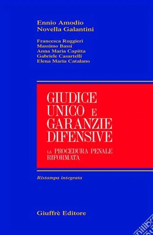 Giudice unico e garanzie difensive. La procedura penale riformata Novità