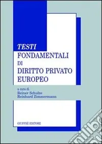 Testi fondamentali di diritto privato europeo Offerta