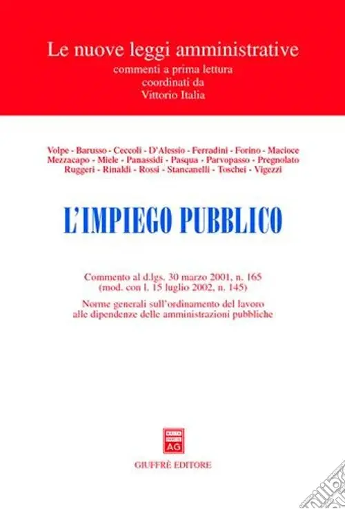 Soddisfatti O Rimborsati L‘impiego pubblico. Commento al D.Lgs. 30 marzo 2001, n. 165 (mod. con L. 15 luglio 2002, n. 145). Norme generali sull‘ordinamento del lavoro...