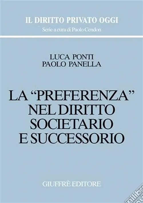 Offerta Del Giorno La preferenza nel diritto societario e successorio