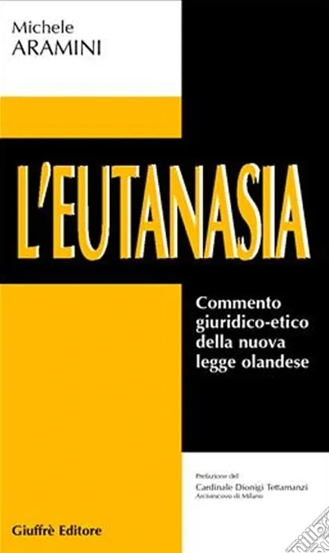 Solo Oggi L‘eutanasia. Commento giuridico-etico della nuova legge olandese