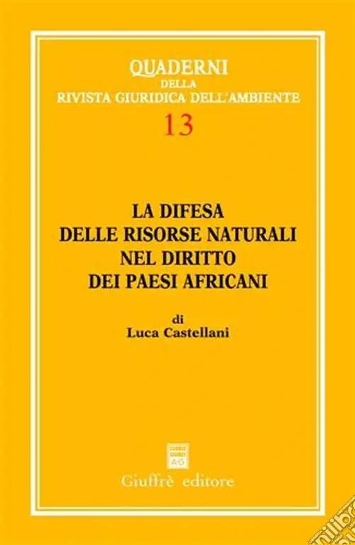 La difesa delle risorse naturali nel diritto dei paesi africani Direttamente Dal Produttore