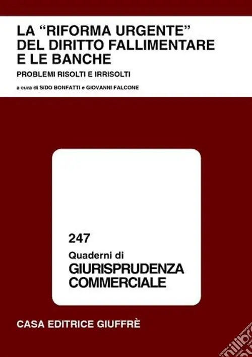 Occasione La riforma urgente del diritto fallimentare e le banche. Problemi risolti e irrisolti. Atti del Convegno (Lanciano, 31 maggio-1 giugno 2002)