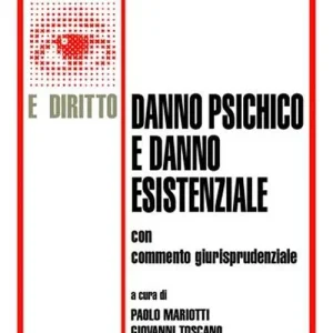 Danno psichico e danno esistenziale. Con commento giurisprudenziale. Atti del Convegno (Milano, 26 ottobre 2001) Compra Online