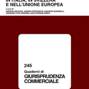 Consegna Rapida Nuove tendenze negli appalti pubblici in Italia, in Svizzera, e nell‘Unione Europea. Atti del Convegno (Roma, 5 dicembre 2001). Con appendice normativa