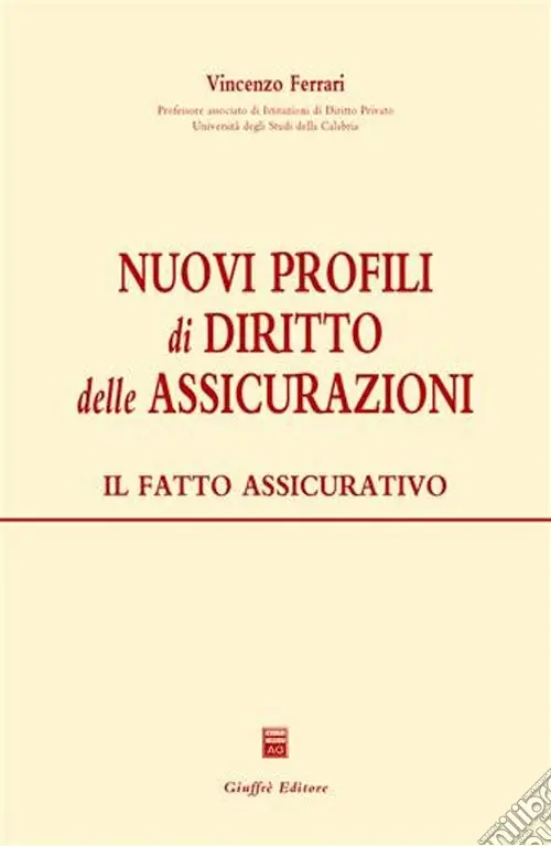 Nuovi profili di diritto delle assicurazioni. Il fatto assicurativo Affare