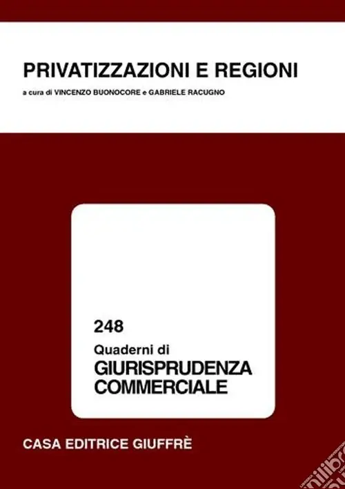 Occasione Imperdibile Privatizzazioni e regioni. Atti del Convegno di studio (Cagliari, 1-2 dicembre 2000)