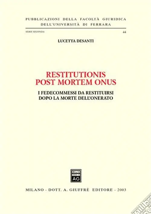 A Buon Prezzo Restitutionis post mortem onus. I fedecommessi da restituirsi dopo la morte dell‘onerato