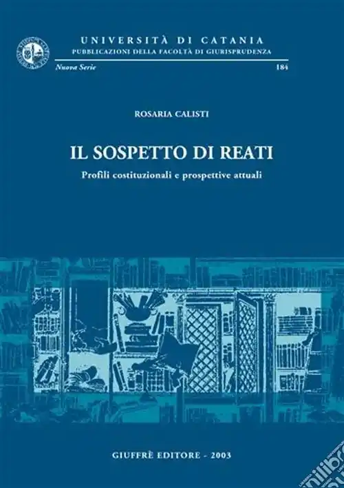 Must-Have Il sospetto di reati. Profili costituzionali e prospettive attuali