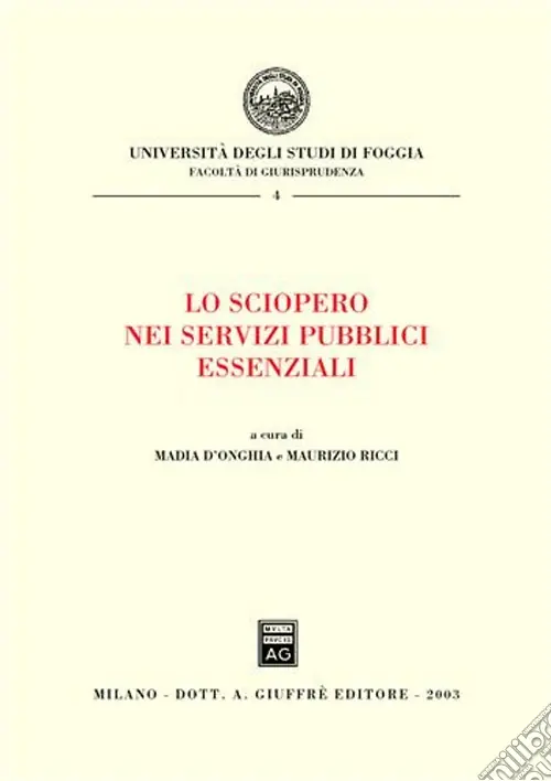 Pagamento Sicuro Lo sciopero nei servizi pubblici essenziali. Atti del Convegno (Foggia, 10 maggio 2002)