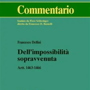 Dell‘impossibilità sopravvenuta. Artt. 1463-1466 Novità