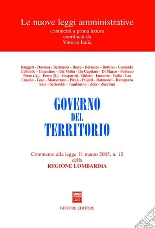 Governo del territorio. Commento alla Legge 11 marzo 2005, n. 12 della Regione Lombardia Più Venduto