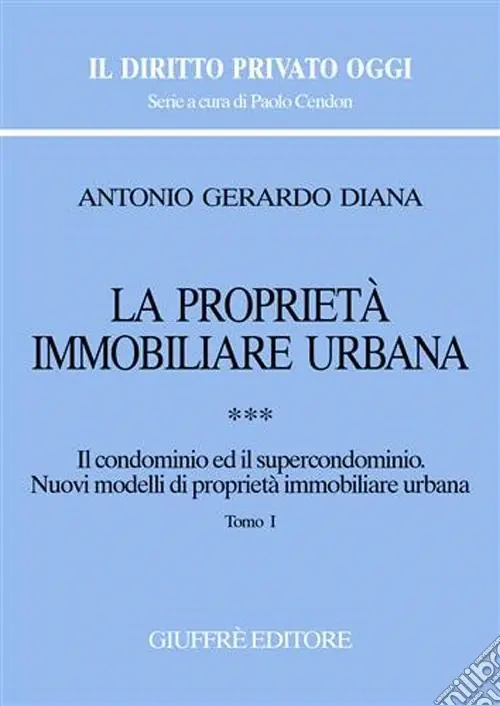 La proprietà immobiliare urbana. Vol. 3 Il condominio e il supercondominio. Nuovi modelli di proprietà immobiliare urbana Prezzo Di Fabbrica