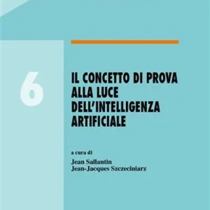Il concetto di prova alla luce dell‘intelligenza artificiale Affare