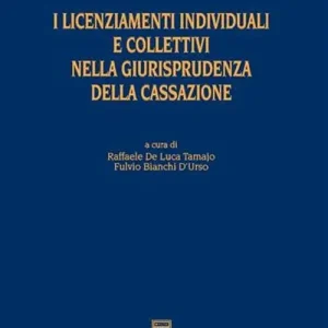 Spedizione Espresso I licenziamenti individuali e collettivi nella giurisprudenza della Cassazione