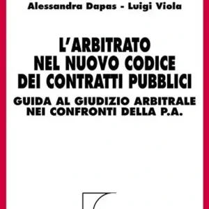 Offerta Limitata L‘arbitrato nel nuovo Codice dei contratti pubblici