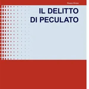 Acquista Ora Il delitto di peculato
