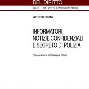 Economico Informatori, notizie confidenziali e segreto di polizia