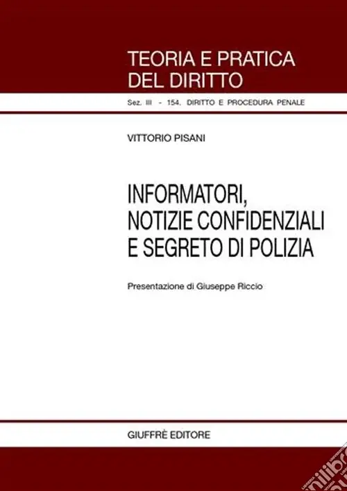 Economico Informatori, notizie confidenziali e segreto di polizia
