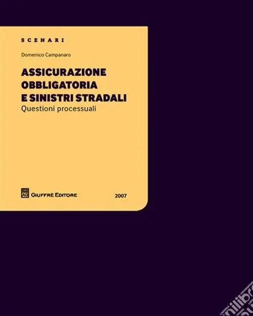 A Buon Prezzo Assicurazione obbligatoria e sinistri stradali. Questioni processuali. Vol. 1