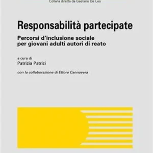 Ultimissimo Modello Responsabilità partecipate. Percorsi d‘inclusione sociale per giovani adulti autori di reato