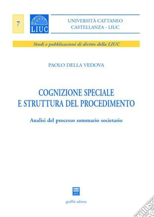 Acquista Ora Cognizione speciale e struttura del procedimento. Analisi del processo sommario societario