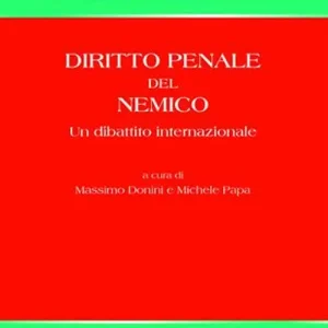 Soddisfatti O Rimborsati Diritto penale del nemico. Un dibattito internazionale